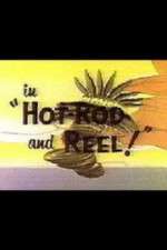 Watch Hot-Rod and Reel! Sflix