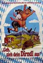 Watch Geh, zieh dein Dirndl aus Sflix