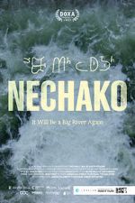 Watch Nechako: It Will Be a Big River Again Sflix