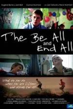 Watch The Be All and End All Sflix