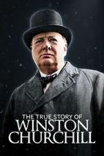 Watch The True Story of Winston Churchill Sflix