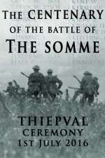 Watch The Centenary of the Battle of the Somme: Thiepval Sflix