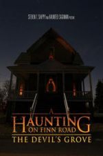 Watch A Haunting on Finn Road: The Devil\'s Grove Sflix