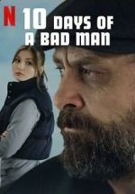 Watch 10 Days of a Bad Man Sflix