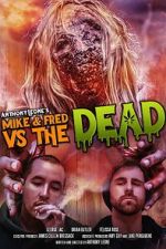 Watch Mike & Fred vs The Dead Sflix