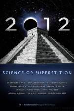 Watch 2012: Science or Superstition Sflix