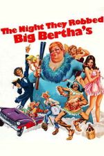 Watch The Night They Robbed Big Bertha\'s Sflix