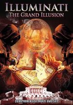 Watch Illuminati: The Grand Illusion Sflix