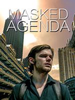 Watch Masked Agenda (Short 2020) Sflix