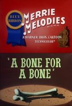 Watch A Bone for a Bone (Short 1951) Sflix