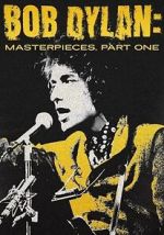 Watch Bob Dylan: Masterpieces, Part One Sflix