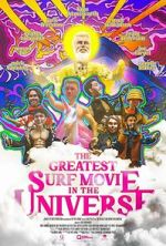 Watch The Greatest Surf Movie in the Universe Sflix