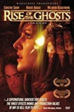 Watch Rise of the Ghosts Sflix