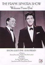 Watch Frank Sinatra\'s Welcome Home Party for Elvis Presley Sflix