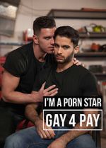 Watch I\'m a Pornstar: Gay4Pay Sflix