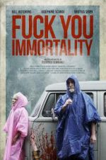 Watch Fuck You Immortality Sflix
