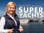 Watch Britain\'s Biggest Superyachts: Chasing Perfection Sflix
