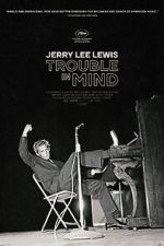 Watch Jerry Lee Lewis: Trouble in Mind Sflix