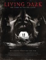 Watch Living Dark: The Story of Ted the Caver Sflix