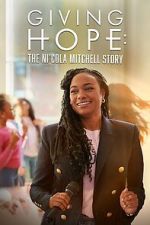 Watch Giving Hope: The Ni\'cola Mitchell Story Sflix