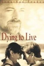 Watch Dying to Live Sflix