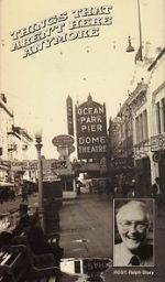 Watch Things That Aren\'t Here Anymore Sflix