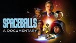 Watch Spaceballs: The Documentary Sflix