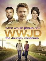 Watch WWJD: What Would Jesus Do? The Journey Continues Sflix