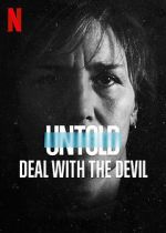 Watch Untold: Deal with the Devil Sflix