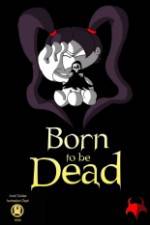Watch Born to Be Dead Sflix