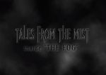 Watch Tales from the Mist: Inside \'The Fog\' Sflix