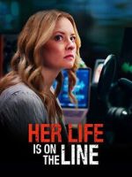 Watch Her Life Is on the Line Sflix