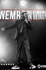 Watch NEMR: No Bombing in Beirut Sflix
