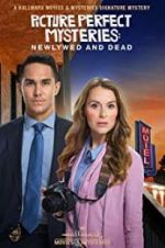 Watch Picture Perfect Mysteries: Newlywed and Dead Sflix