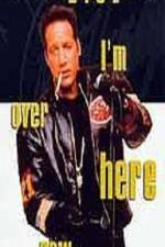 Watch Andrew Dice Clay I'm Over Here Now Sflix