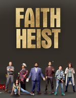 Watch Faith Heist (TV Movie) Sflix