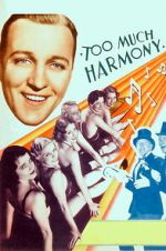 Watch Too Much Harmony Sflix