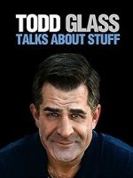 Watch Todd Glass: Talks About Stuff Sflix