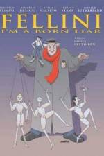 Watch Fellini: I'm a Born Liar Sflix