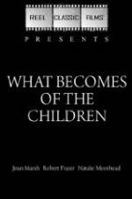 Watch What Becomes of the Children Sflix