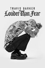 Watch Travis Barker: Louder Than Fear Sflix