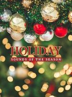 Watch Holiday: Sounds of the Season Sflix