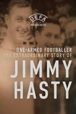 Watch One-Armed Wonder: The Extraordinary Story of Jimmy Hasty Sflix