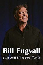 Watch Bill Engvall: Just Sell Him for Parts Sflix
