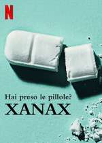 Watch Take Your Pills: Xanax Sflix