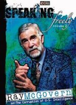 Watch Speaking Freely Volume 3: Ray McGovern Sflix