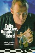 Watch Tails You Live, Heads You're Dead Sflix