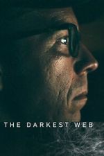 Watch The Darkest Web Sflix