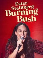 Watch Ester Steinberg: Burning Bush (TV Special 2021) Sflix