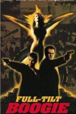 Watch Full Tilt Boogie Sflix